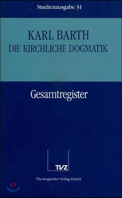 Die Kirchliche Dogmatik. Studienausgabe. Kd-stud. Komplettausgabe / Karl Barth: Die Kirchliche Dogmatik. Studienausgabe. Kd-stud. Komplettausgabe