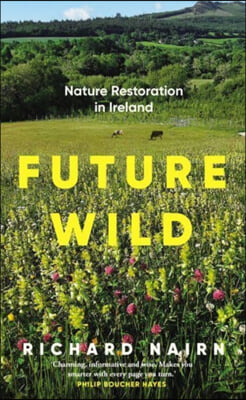 Future Wild: Nature Restoration in Ireland