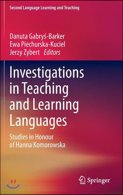 Investigations in Teaching and Learning Languages: Studies in Honour of Hanna Komorowska