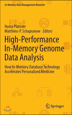 High-Performance In-Memory Genome Data Analysis: How In-Memory Database Technology Accelerates Personalized Medicine