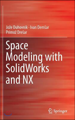 Space Modeling with Solidworks and Nx