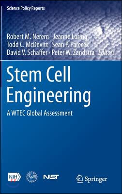 Stem Cell Engineering: A Wtec Global Assessment