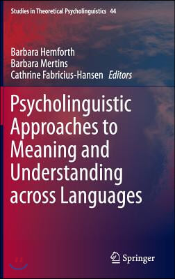 Psycholinguistic Approaches to Meaning and Understanding Across Languages