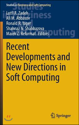 Recent Developments and New Directions in Soft Computing