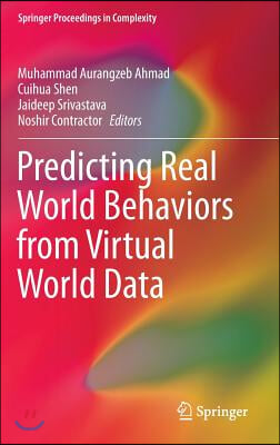 Predicting Real World Behaviors from Virtual World Data