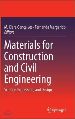 Materials for Construction and Civil Engineering: Science, Processing, and Design