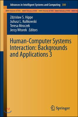 Human-Computer Systems Interaction: Backgrounds and Applications 3