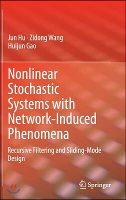Nonlinear Stochastic Systems with Network-Induced Phenomena: Recursive Filtering and Sliding-Mode Design