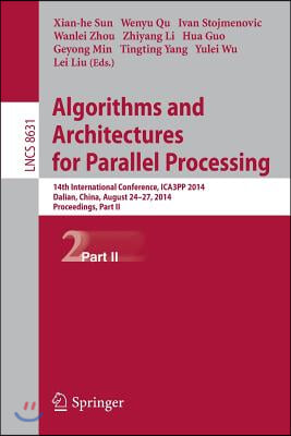 Algorithms and Architectures for Parallel Processing: 14th International Conference, Ica3pp 2014, Dalian, China, August 24-27, 2014. Proceedings, Part