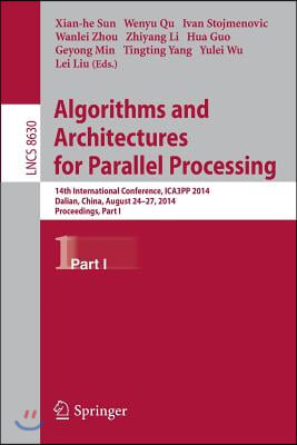 Algorithms and Architectures for Parallel Processing: 14th International Conference, Ica3pp 2014, Dalian, China, August 24-27, 2014. Proceedings, Part