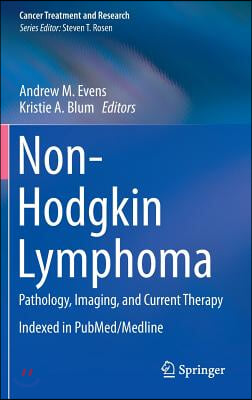 Non-Hodgkin Lymphoma: Pathology, Imaging, and Current Therapy