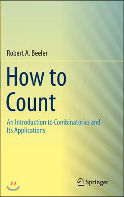 How to Count: An Introduction to Combinatorics and Its Applications