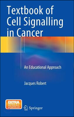 Textbook of Cell Signalling in Cancer: An Educational Approach