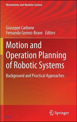 Motion and Operation Planning of Robotic Systems: Background and Practical Approaches