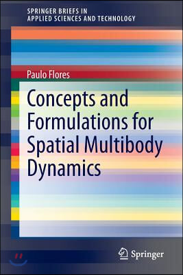 Concepts and Formulations for Spatial Multibody Dynamics