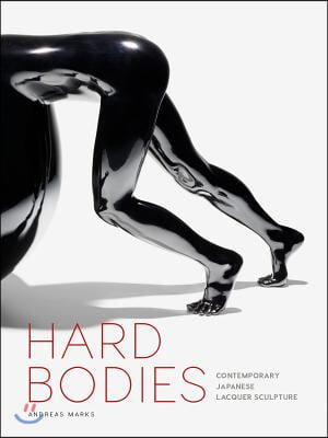 Hard Bodies: Contemporary Japanese Lacquer Sculpture