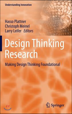 Design Thinking Research: Making Design Thinking Foundational