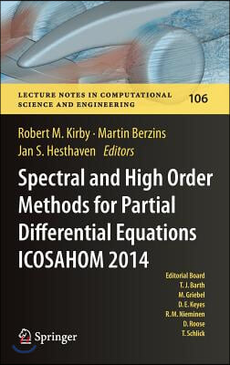 Spectral and High Order Methods for Partial Differential Equations Icosahom 2014: Selected Papers from the Icosahom Conference, June 23-27, 2014, Salt