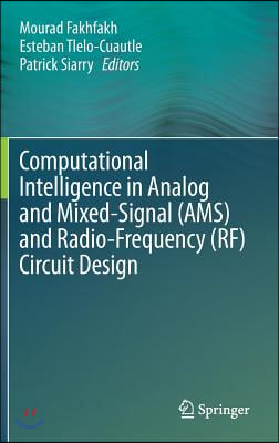 Computational Intelligence in Analog and Mixed-Signal (Ams) and Radio-Frequency (Rf) Circuit Design