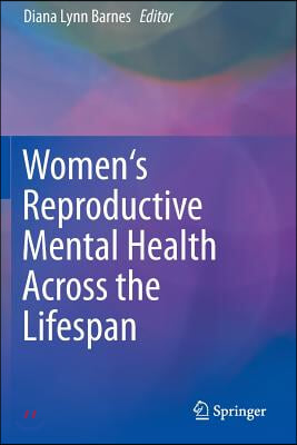 Women&#39;s Reproductive Mental Health Across the Lifespan