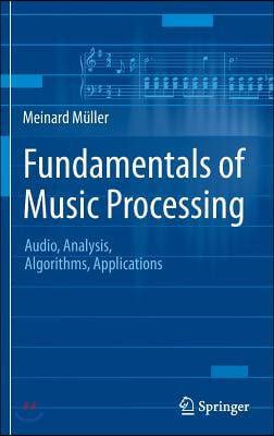 Fundamentals of Music Processing: Audio, Analysis, Algorithms, Applications