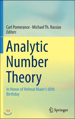 Analytic Number Theory: In Honor of Helmut Maier&#39;s 60th Birthday
