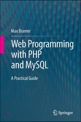Web Programming with PHP and MySQL: A Practical Guide