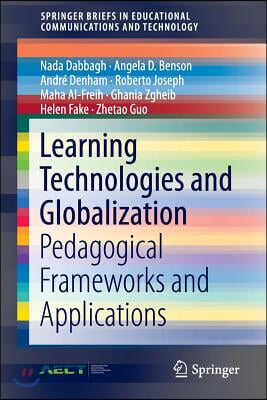 Learning Technologies and Globalization: Pedagogical Frameworks and Applications