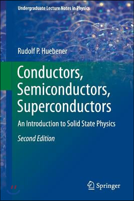 Conductors, Semiconductors, Superconductors: An Introduction to Solid State Physics