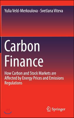 Carbon Finance: How Carbon and Stock Markets Are Affected by Energy Prices and Emissions Regulations