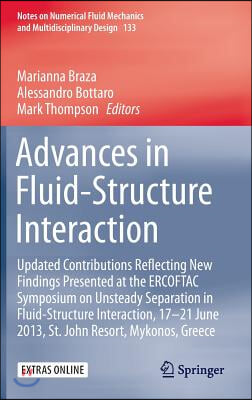 Advances in Fluid-Structure Interaction: Updated Contributions Reflecting New Findings Presented at the Ercoftac Symposium on Unsteady Separation in F