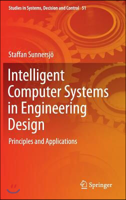 Intelligent Computer Systems in Engineering Design: Principles and Applications