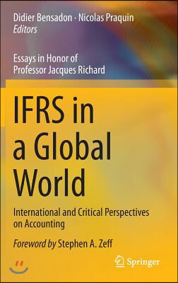 Ifrs in a Global World: International and Critical Perspectives on Accounting