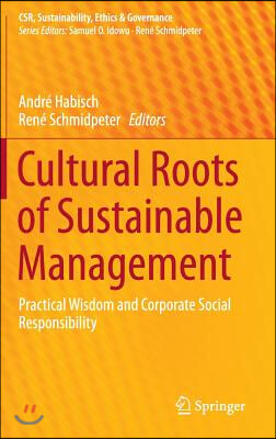 Cultural Roots of Sustainable Management: Practical Wisdom and Corporate Social Responsibility