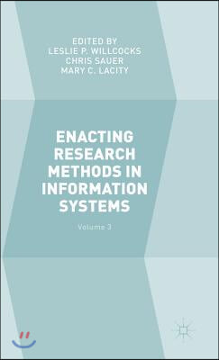 Enacting Research Methods in Information Systems: Volume 3