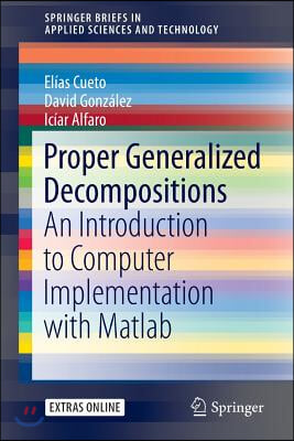 Proper Generalized Decompositions: An Introduction to Computer Implementation with MATLAB