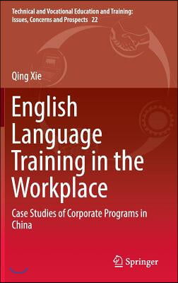 English Language Training in the Workplace: Case Studies of Corporate Programs in China