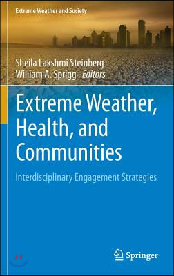 Extreme Weather, Health, and Communities: Interdisciplinary Engagement Strategies
