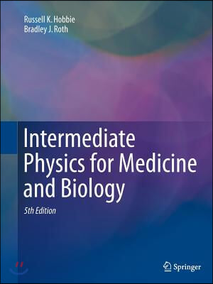 Intermediate Physics for Medicine and Biology