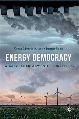 Energy Democracy: Germany&#39;s Energiewende to Renewables