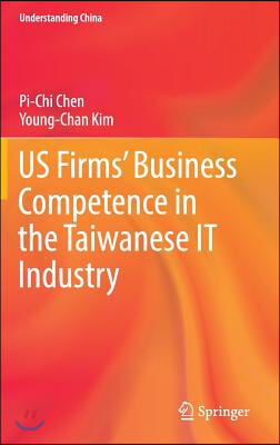 Us Firms' Business Competence in the Taiwanese It Industry