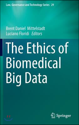 The Ethics of Biomedical Big Data