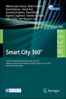 Smart City 360°: First Eai International Summit, Smart City 360°, Bratislava, Slovakia and Toronto, Canada, October 13-16, 2015. Revise