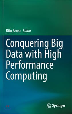 Conquering Big Data with High Performance Computing