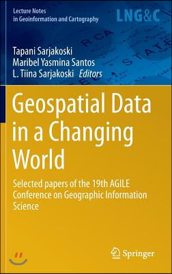 Geospatial Data in a Changing World: Selected Papers of the 19th Agile Conference on Geographic Information Science