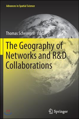 The Geography of Networks and R&amp;d Collaborations