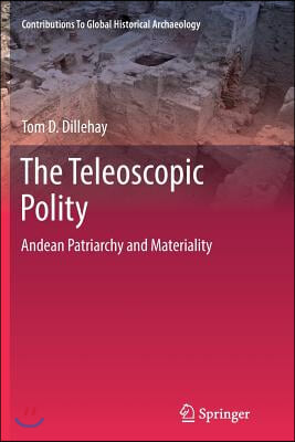 The Teleoscopic Polity: Andean Patriarchy and Materiality