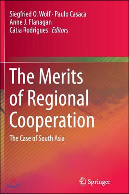 The Merits of Regional Cooperation: The Case of South Asia