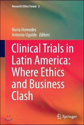 Clinical Trials in Latin America: Where Ethics and Business Clash