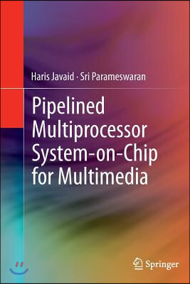 Pipelined Multiprocessor System-On-Chip for Multimedia